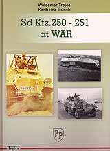 Sd.Kfz.250 - 251 at war - (Trojca/Münch) - ISBN:83-60041-08-3